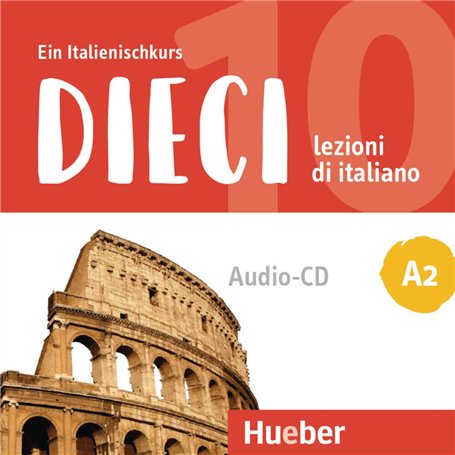 Dieci A2: lezioni di Italiano.EIN Italienischkurs / 1 Audio