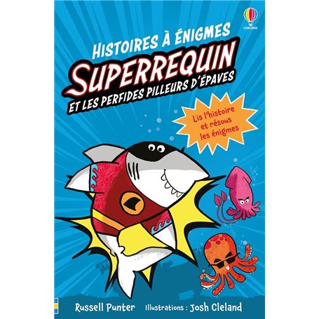 Superrequin et les perfides pilleurs d'épaves - Histoires à énigmes - Dès 6 ans