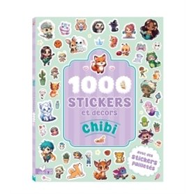 1 000 stickers et décors chibi 1 000 stickers et décors chibi