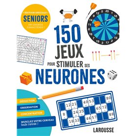 150 jeux pour stimuler ses neurones 150 jeux pour stimuler ses neurones