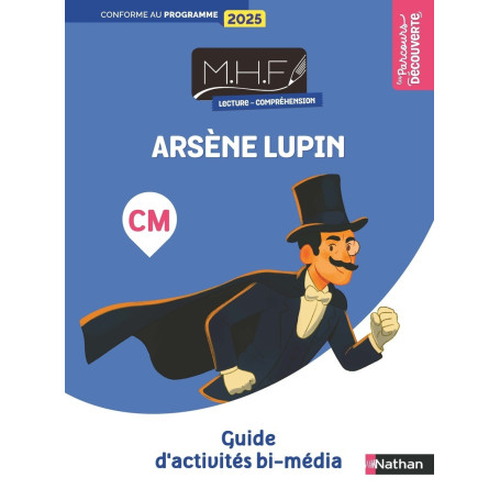 MHF - Lecture compréhension CM - Arsène Lupin - Guide d'activité bi-média