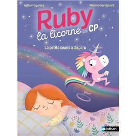 Ruby la licorne des CP - La petite souris a disparu Ruby la licorne des CP - La petite souris a disparu