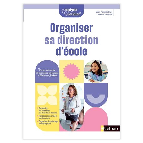 Enseigner au quotidien - Organiser sa direction d'école