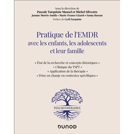 Pratique de l'EMDR avec les enfants, les adolescents et leur famille Pratique de l'EMDR avec les enfants