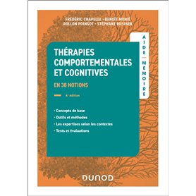 Aide-mémoire - Thérapies comportementales et cognitives -  4e éd. Aide-mémoire - Thérapies comportementales et cognitives -  4e éd.