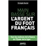 Main basse sur l'argent du foot français 20,55 €