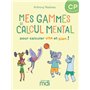 Mes gammes de calcul mental - CP - Cahier