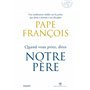 Quand vous priez dites Notre Père 14,58 €