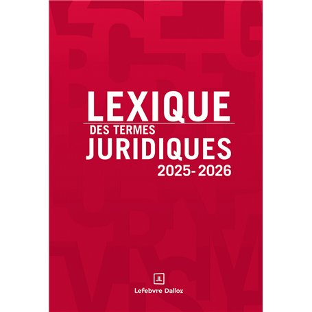 Lexique des termes juridiques 2025-2026. 33e éd.