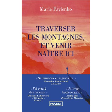 Traverser les montagnes et venir naître ici