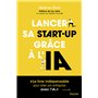 Lancer sa start-up grâce à l'IA