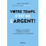 Votre temps c'est de l'argent !