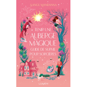 Tenir une auberge magique : guide de survie pour sorcières Tenir une auberge magique : guide de survie pour sorcières