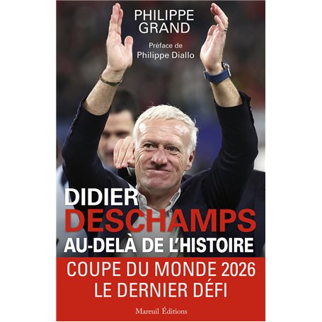 Didier Deschamps au-delà de l'histoire