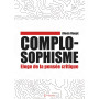 Complosophisme - Éloge de la pensée critique 17,60 €