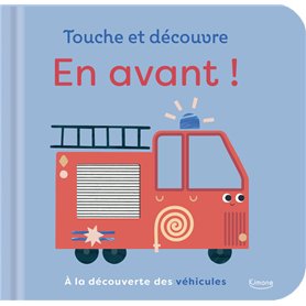 En avant ! - À la découverte des véhicules En avant ! - À la découverte des véhicules