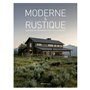Moderne et rustique - Variations contemporaines sur un style intemporel