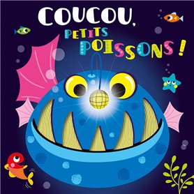 Coucou, petits poissons ! ne Coucou