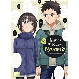 A quoi tu joues, Ayumu ?! T16 A quoi tu joues