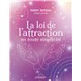 La Loi de l'attraction en toute simplicité