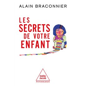 Les Secrets de votre enfant Les Secrets de votre enfant