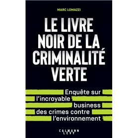 Le Livre noir de la criminalité verte Le Livre noir de la criminalité verte