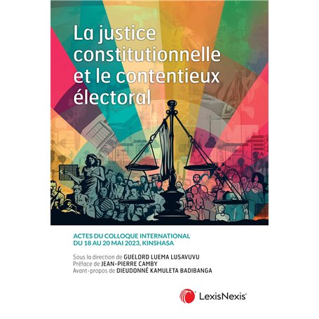 La justice constitutionnelle et le contentieux électoral