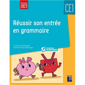 Réussir son entrée en grammaire CE1 + ressources numériques Réussir son entrée en grammaire CE1 + ressources numériques