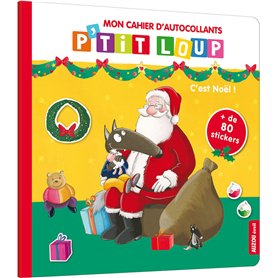 P'tit loup mon cahier d'autocollants - C'est Noël ! P'tit loup mon cahier d'autocollants - C'est Noël !
