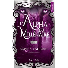 L'alpha du millenaire Tome 02 L'alpha du millenaire Tome 02