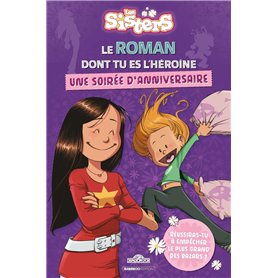 Les Sisters - Le Roman dont tu es l'héroïne Les Sisters - Le Roman dont tu es l'héroïne