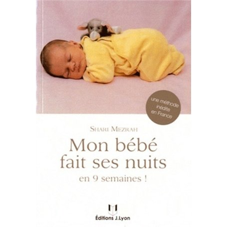 Mon bébé fait ses nuits - En 9 semaines !