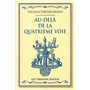 Au dela de la quatrieme voie 27,19 €