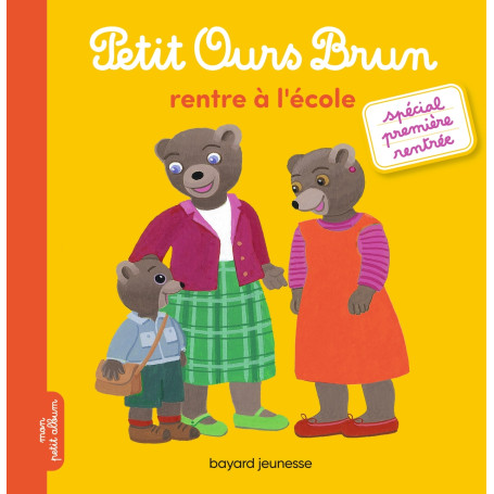 Petit Ours Brun rentre à l'école - Dès 2 ans