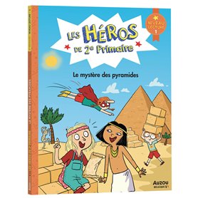Les héros de 2e primaire - niveau 1 - le mystère des pyramides Les héros de 2e primaire - niveau 1 - le mystère des pyramides