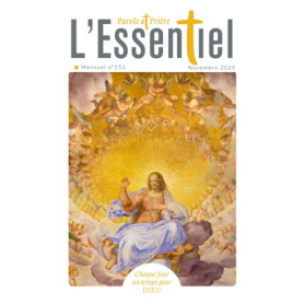 Parole et Prière L'Essentiel n°151 novembre 2025 Parole et Prière L'Essentiel n°151 novembre 2025