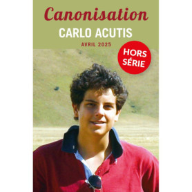 Hors-série canonisation Carlo Acutis Hors-série canonisation Carlo Acutis