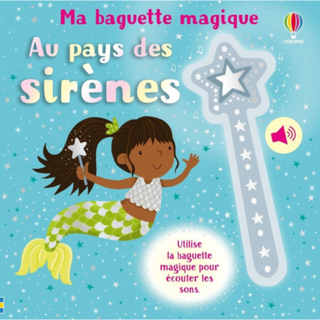 Au pays des sirènes - Ma baguette magique - dès 3 ans