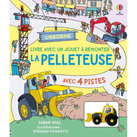 La pelleteuse - Livre avec un jouet à remonter - dès 3 ans