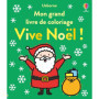 Vive Noël ! - Mon grand livre de coloriage - dès 3 ans