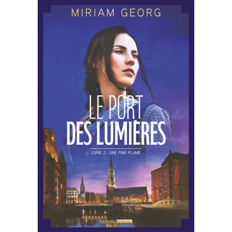 Le Port des lumières - tome 2 - Une fine plume