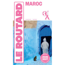 Guide du Routard Maroc 2026/27 Guide du Routard Maroc 2026/27