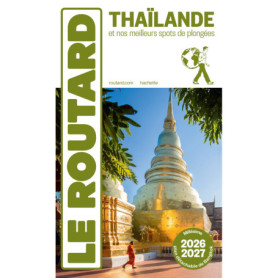 Guide du Routard Thaïlande 2026/27 Guide du Routard Thaïlande 2026/27