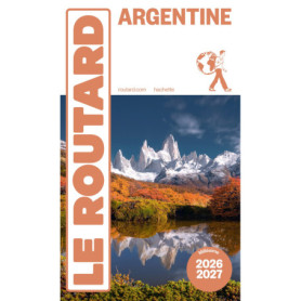 Guide du Routard Argentine 2026/27 Guide du Routard Argentine 2026/27