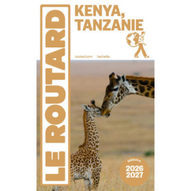 Guide du Routard Kenya Tanzanie 2026/27 Guide du Routard Kenya Tanzanie 2026/27