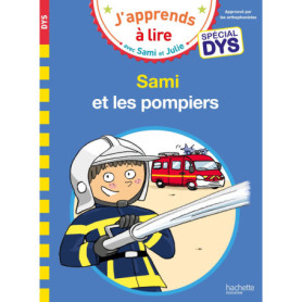 Sami et Julie - Spécial DYS (dyslexie) - Sami et les pompiers Sami et Julie - Spécial DYS (dyslexie) - Sami et les pompiers