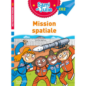 Sami et Julie Roman CE2 - Mission spatiale Sami et Julie Roman CE2 - Mission spatiale