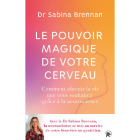Le pouvoir magique de votre cerveau Le pouvoir magique de votre cerveau