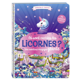 Où sont cachées les licornes ? Une aventure magique géante Où sont cachées les licornes ? Une aventure magique géante