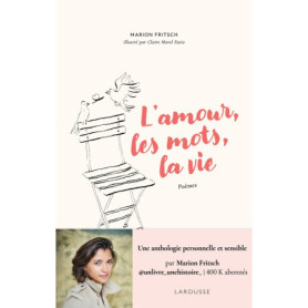 L'amour, les mots, la vie L'amour, les mots, la vie